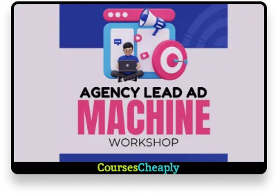 The Agency Lead Ad Machine Workshop by Ben Adkins